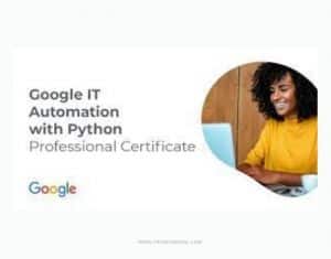 Google IT Automation with Python Professional CertificateCoupon